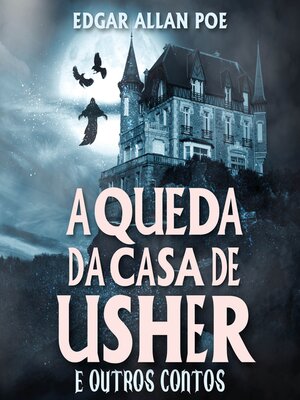 cover image of A Queda da Casa de Usher e Outros Contos